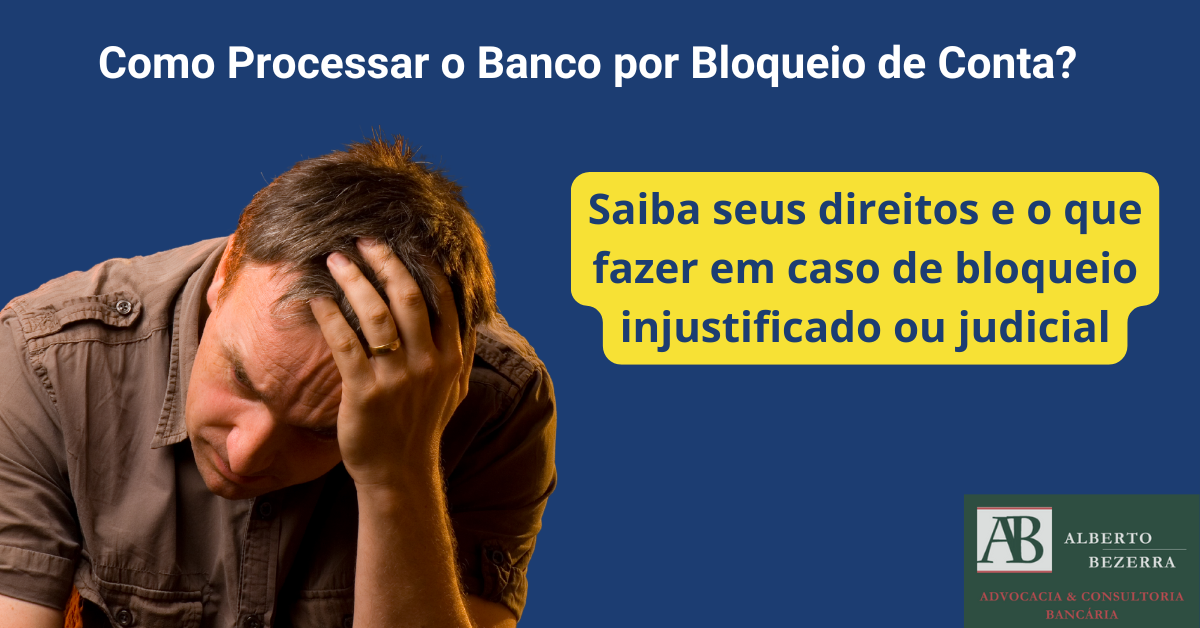 Como Processar Banco por Bloqueio de Conta e Dano Moral | Advogado ...