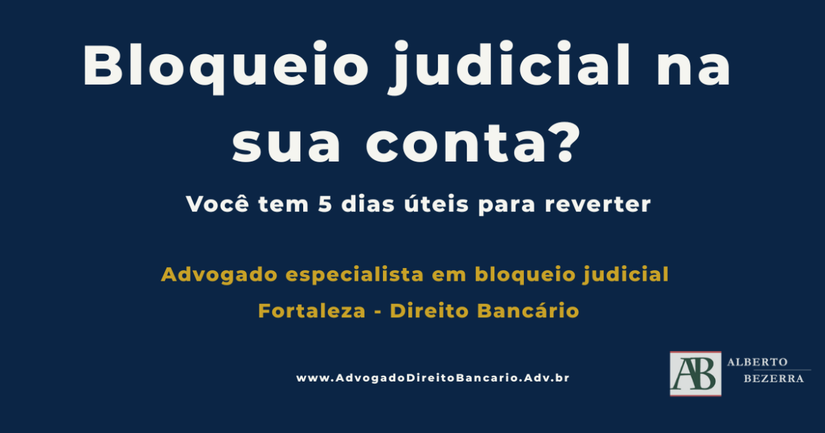 advogado especialista em bloqueio judicial em Fortaleza