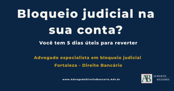 advogado especialista em bloqueio judicial em Fortaleza