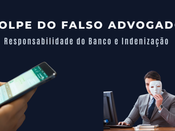 Golpe do Falso Advogado: Responsabilidade do Banco e Indenização